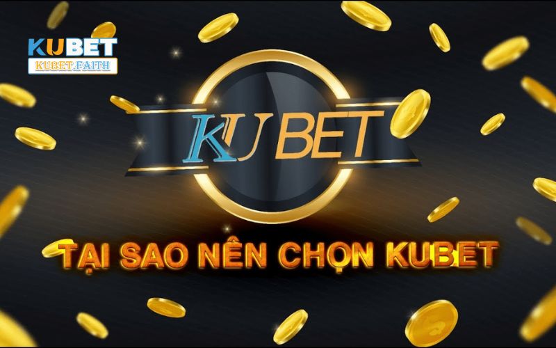 Kubet uy tín và minh bạch